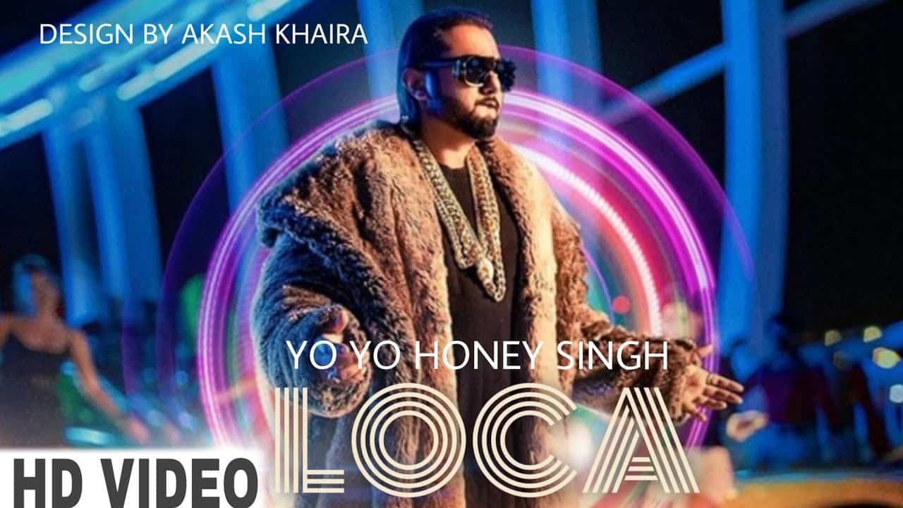 Loca Lyrics | Yo Yo Honey Singh